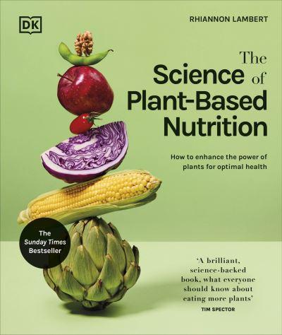 The Science of Plant-Based Nutrition