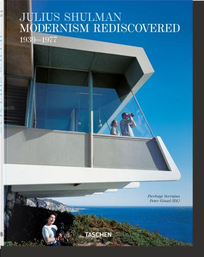 Julius Shulman - Modernism Rediscovered
