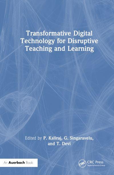 Transformative Digital Technology For Disruptive Teaching and Learning