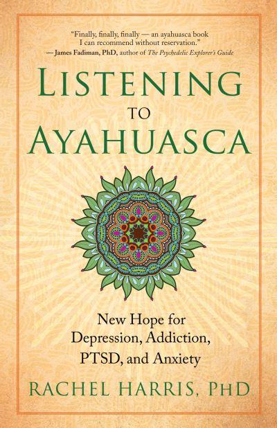 Listening To Ayahuasca