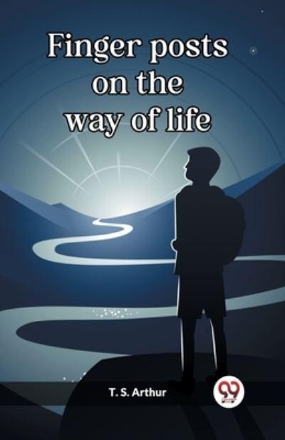 Finger Posts on the Way of Life