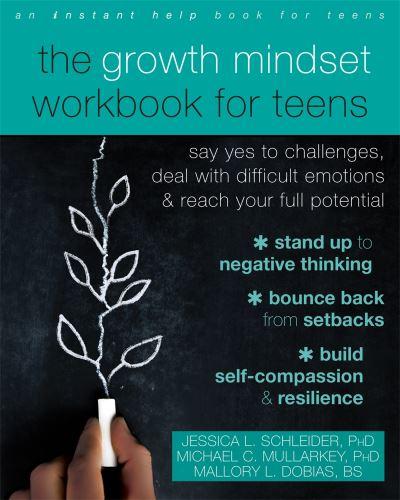 The Growth Mindset Workbook For Teens