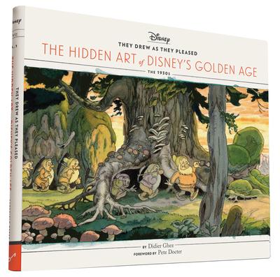 They Drew As They Pleased. The Hidden Art of Disney's Golden