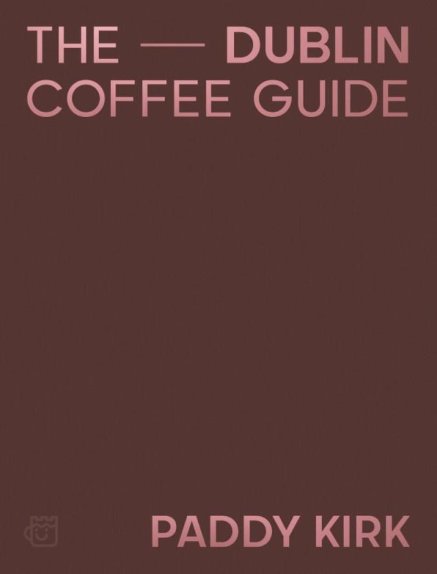 Dublin Coffee Guide