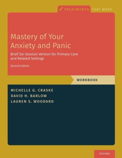 Mastery of Your Anxiety and Panic. Workbook
