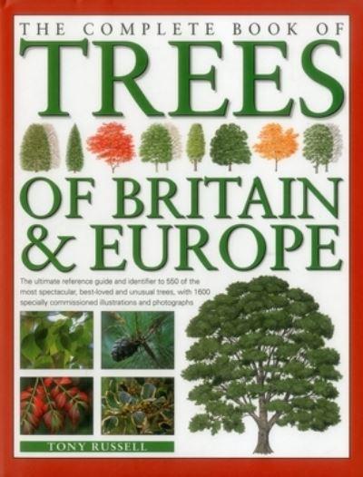 The Complete Book of Trees of Britain &#38; Europe