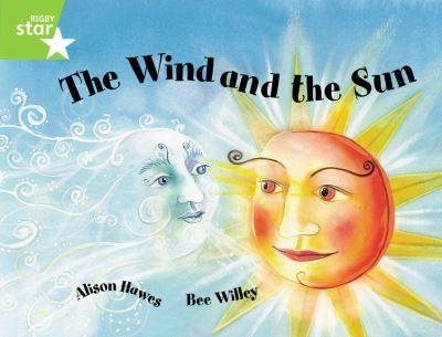Rigby Star Guided 1Green Level: The Wind and the Sun Pupil B