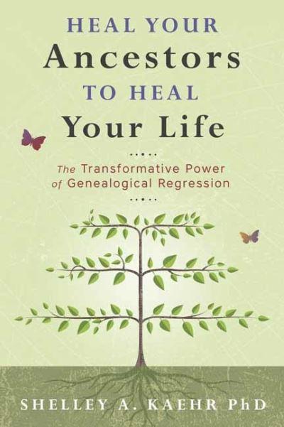 Heal Your Ancestors To Heal Your Life