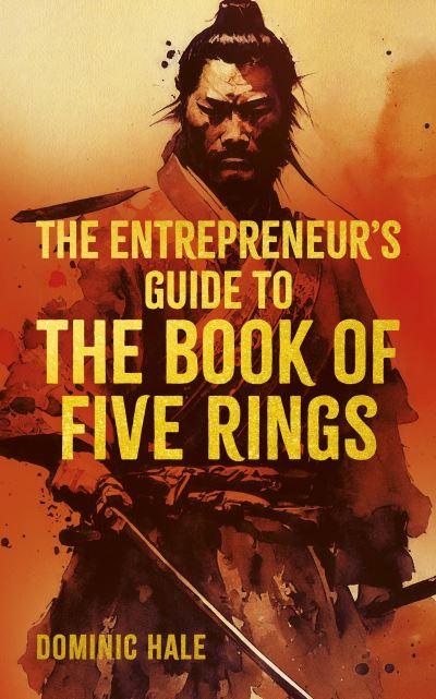 The Entrepreneur's Guide To The Book of Five Rings