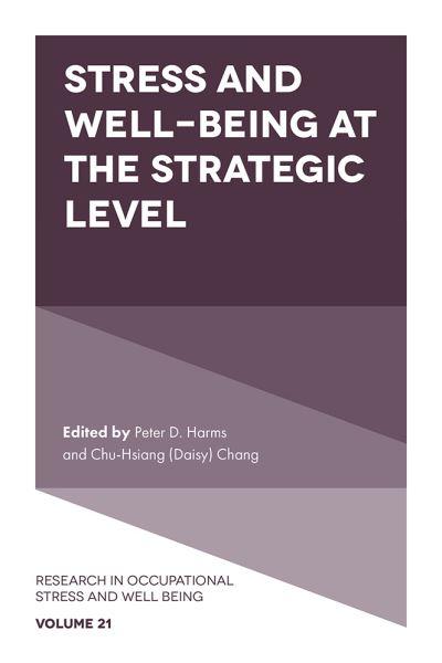Stress and Well-Being At the Strategic Level