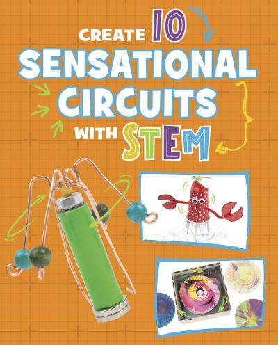 Create 10 Sensational Circuits With STEM