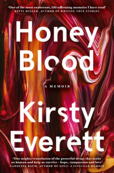 Honey Blood: A Pulsating, Electric Memoir Like Nothing You'v