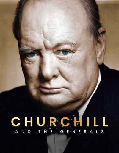 Churchill and the Generals