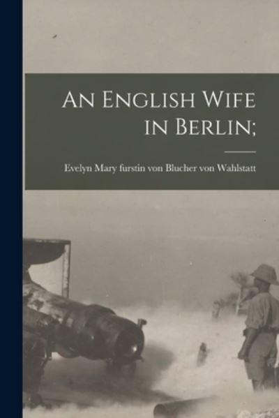 An English Wife in Berlin;