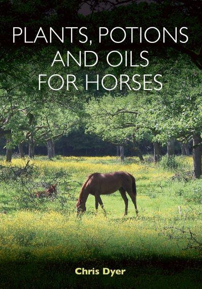Plants, Potions and Oils For Horses
