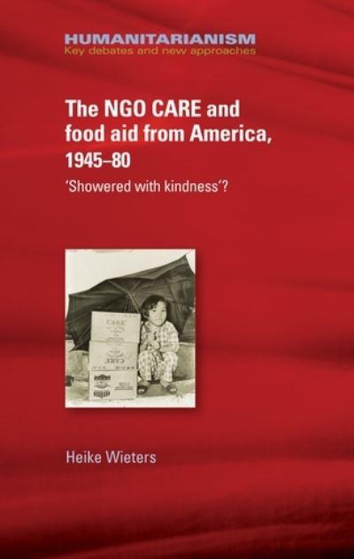 The NGO Care and Food Aid From America 1945-80