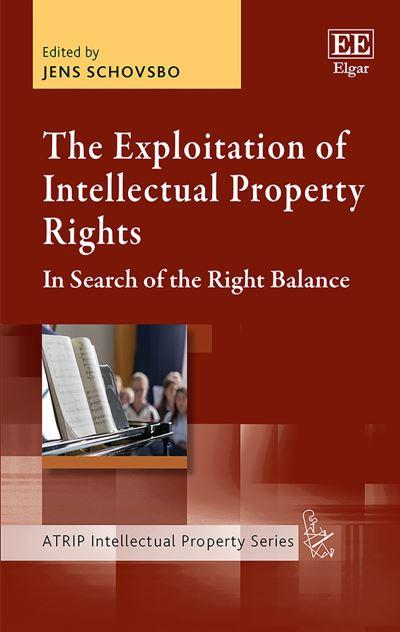 The Exploitation of Intellectual Property Rights