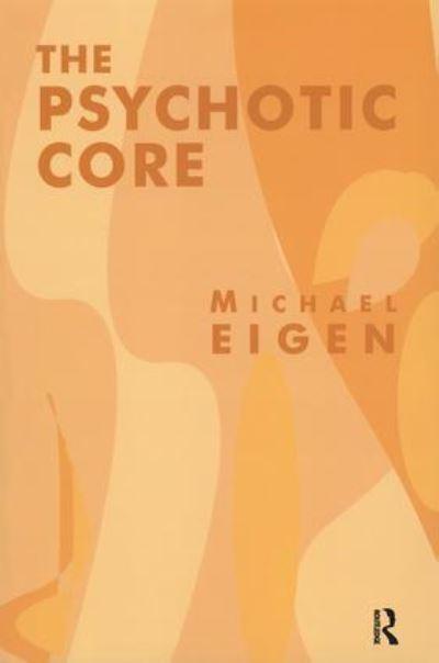 The Psychotic Core