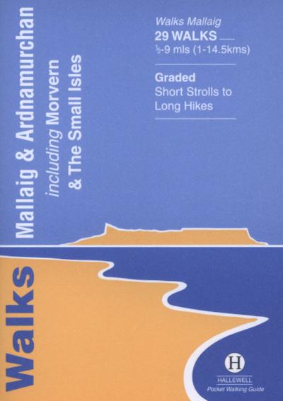 Walks, Mallaig & Ardnamurchan Including Morvern & the Small Isles
