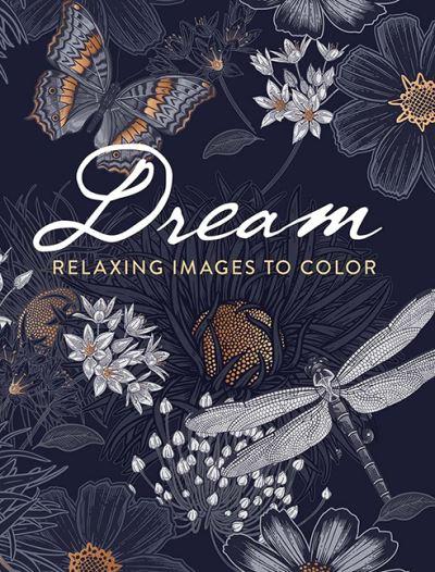 Dream: Relaxing Images To Color