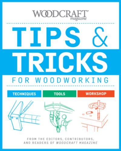 Tips & Tricks For Woodworking