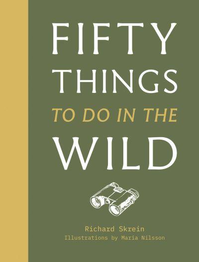 50 Things To Do in the Wild