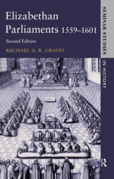 Elizabethan Parliaments, 1559-1601