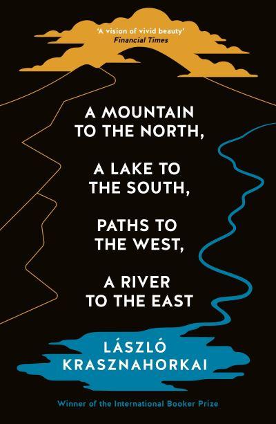 A Mountain To the North, a Lake To the South, Paths To the W