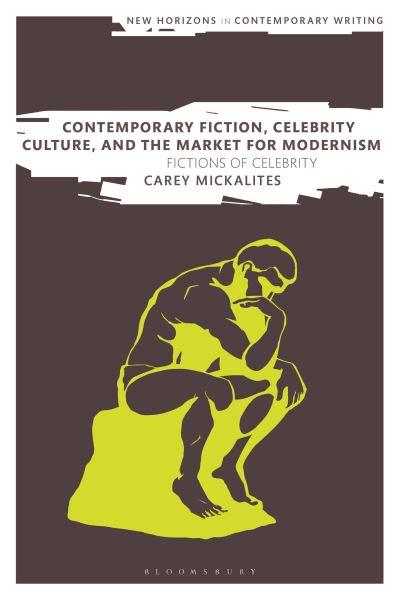 Contemporary Fiction, Celebrity Culture, and the Market For