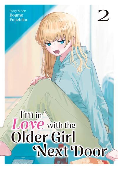 I'm in Love With the Older Girl Next Door Vol. 2