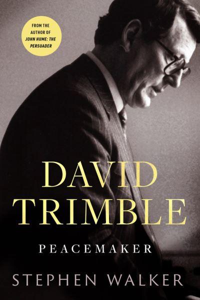 David Trimble: Peacemaker
