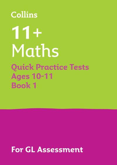 11+ Maths Quick Practice Tests Age 10-11