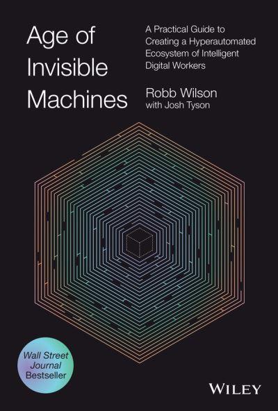 The Age of Invisible Machines