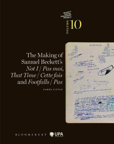 The Making of Samuel Beckett's Not I/Pas Moi, That Time/Cett