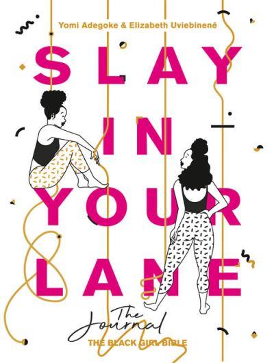 Slay in Your Lane