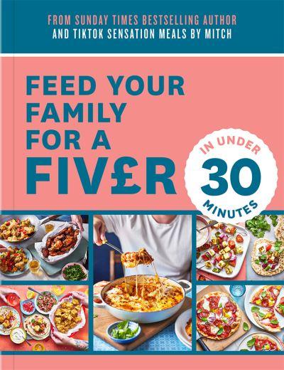 Feed Your Family For a Fiv£R - in Under 30 Minutes