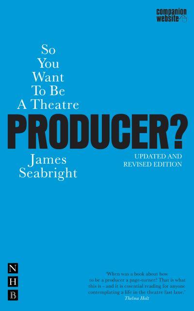 So You Want To Be a Theatre Producer?