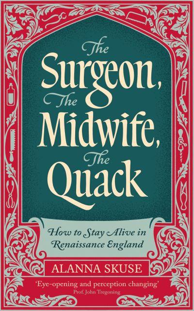 The Surgeon, the Midwife, the Quack