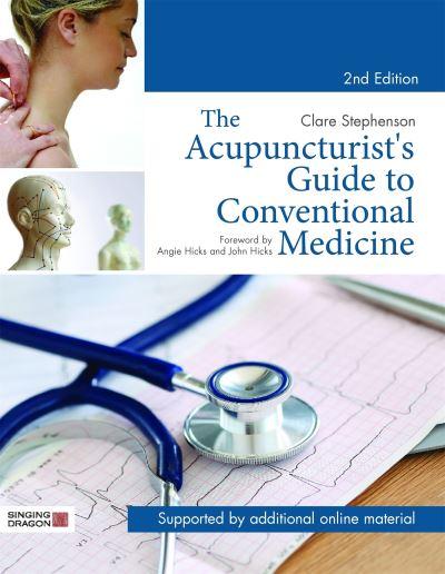 The Acupuncturist's Guide To Conventional Medicine