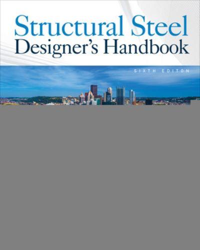 Structural Steel Designer's Handbook