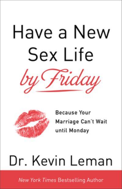 Have a New Sex Life By Friday