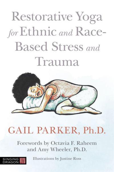 Restorative Yoga For Ethnic and Race Based Stress and Trauma