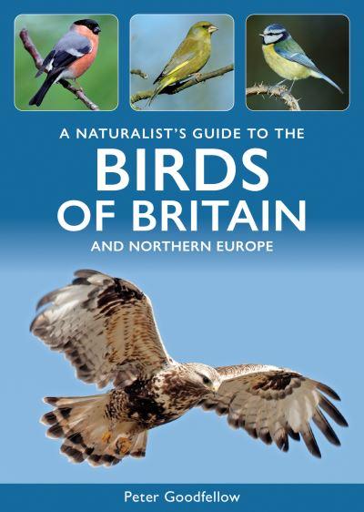 A Naturalist's Guide To the Birds of Britain and North-West Europe