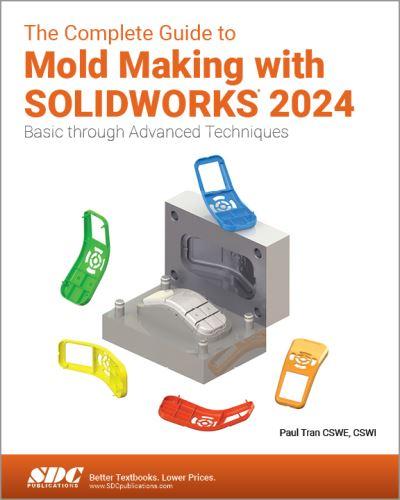 The Complete Guide To Mold Making With SOLIDWORKS 2024