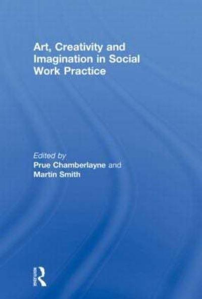 Art, Creativity and Imagination in Social Work Practice