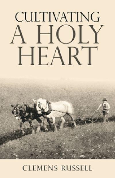 Cultivating a Holy Heart