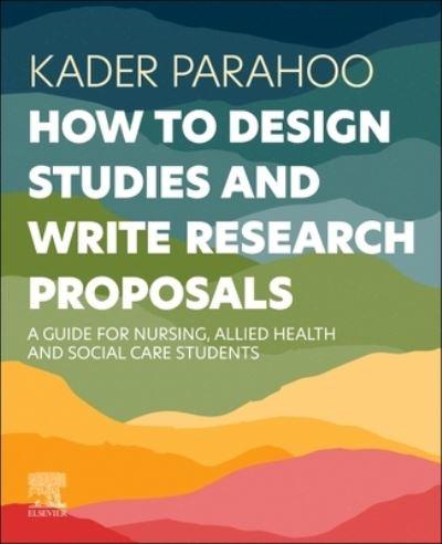 How To Design Studies and Write Research Proposals