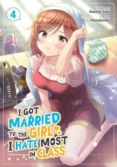 I Got Married To the Girl I Hate Most in Class (Manga) Vol. 4