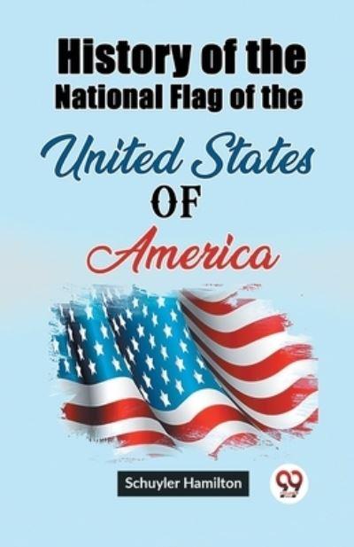 History of the National Flag of the United States of America