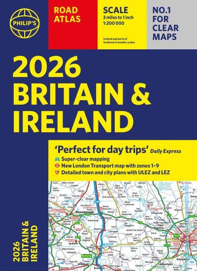Philip's Road Atlas Britain and Ireland 2026